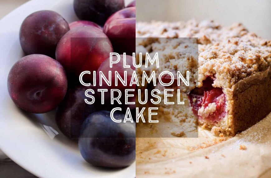 Plum Cinnamon Streusel Cake