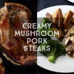 Creamy Mushroom Pork Steaks