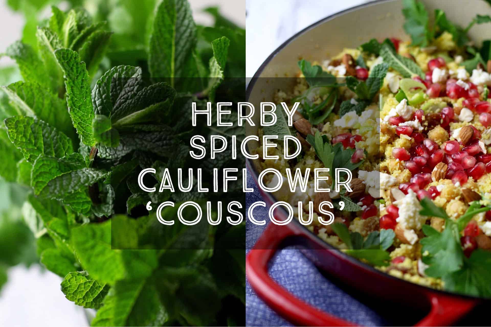 Herby Spiced Cauliflower Couscous