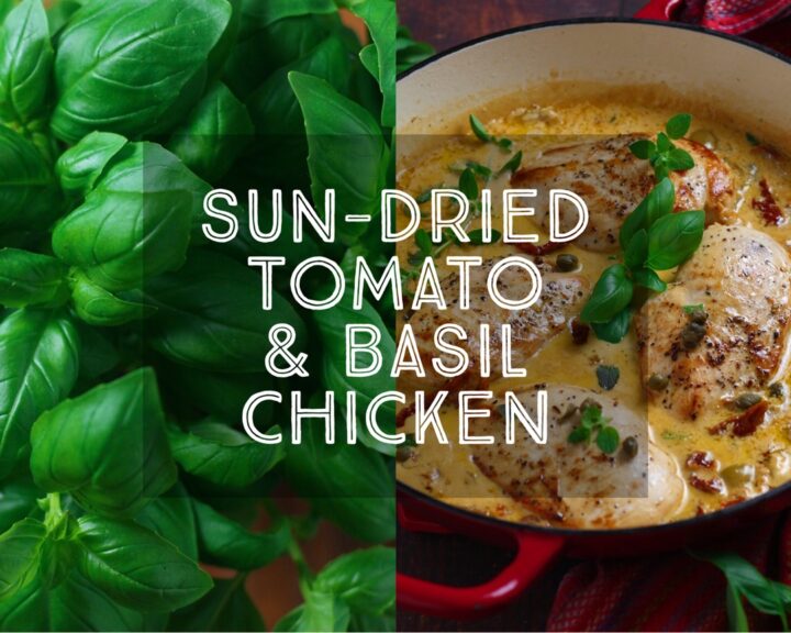 Sundried Tomato and Basil Chicken