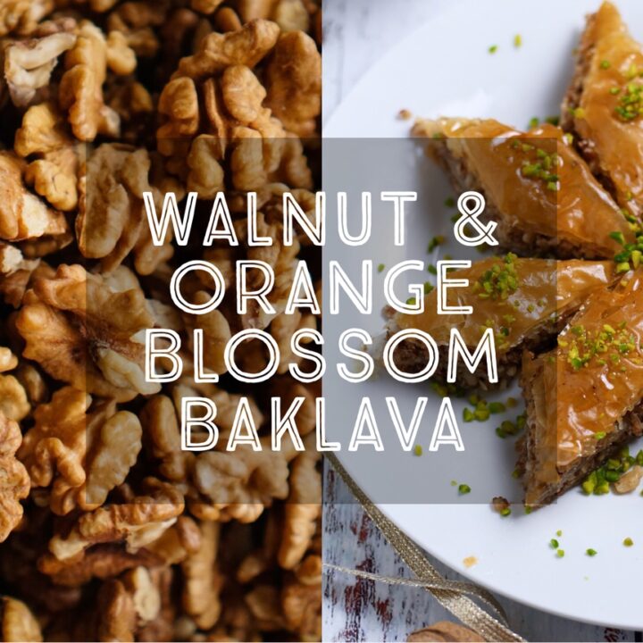Walnut and Orange Blossom Baklava