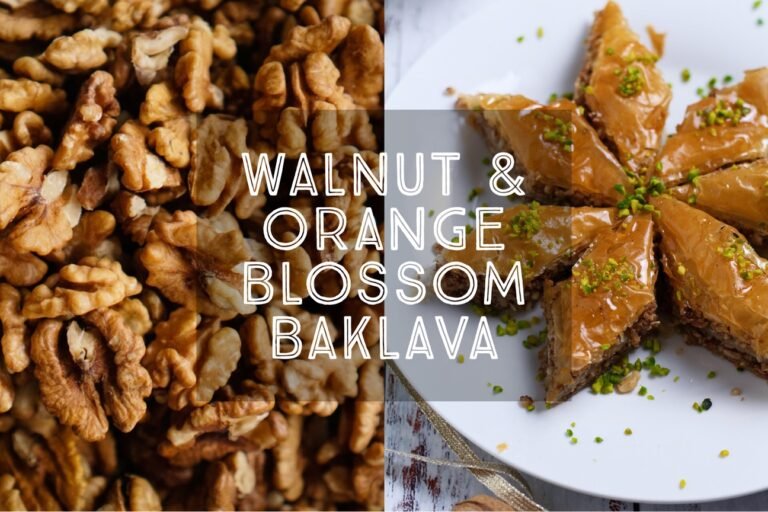 Walnut and Orange Blossom Baklava