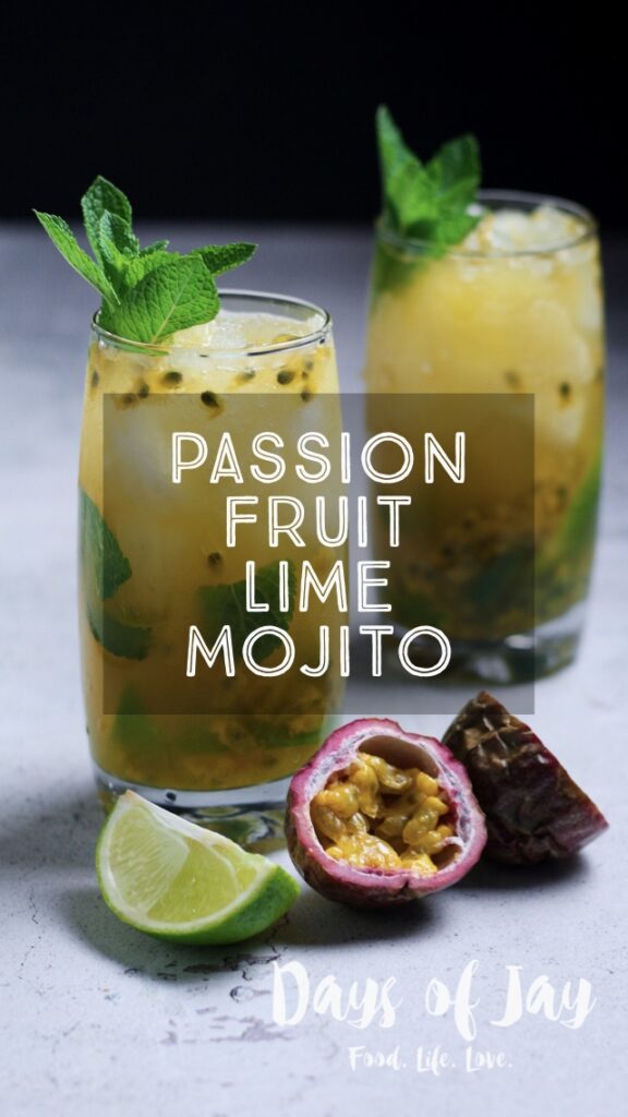 How To Make Fresh Passion Fruit Mojitos Days Of Jay