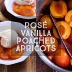 Rose Vanilla Poached Apricots