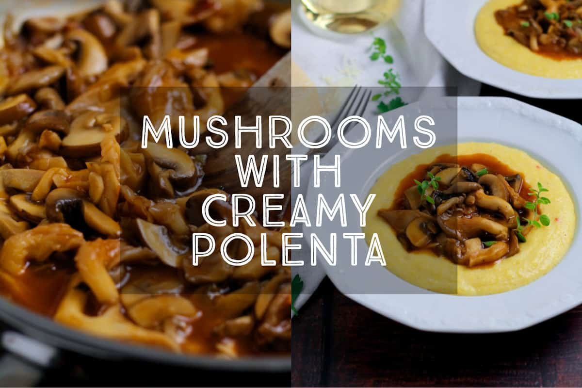 Mushroom Ragu with Creamy Polenta