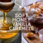 Chewy, creamy, perfect caramels with a delicate hint of honey, my recipe for Soft Honey Vanilla Caramels is super easy and dangerously addictive.