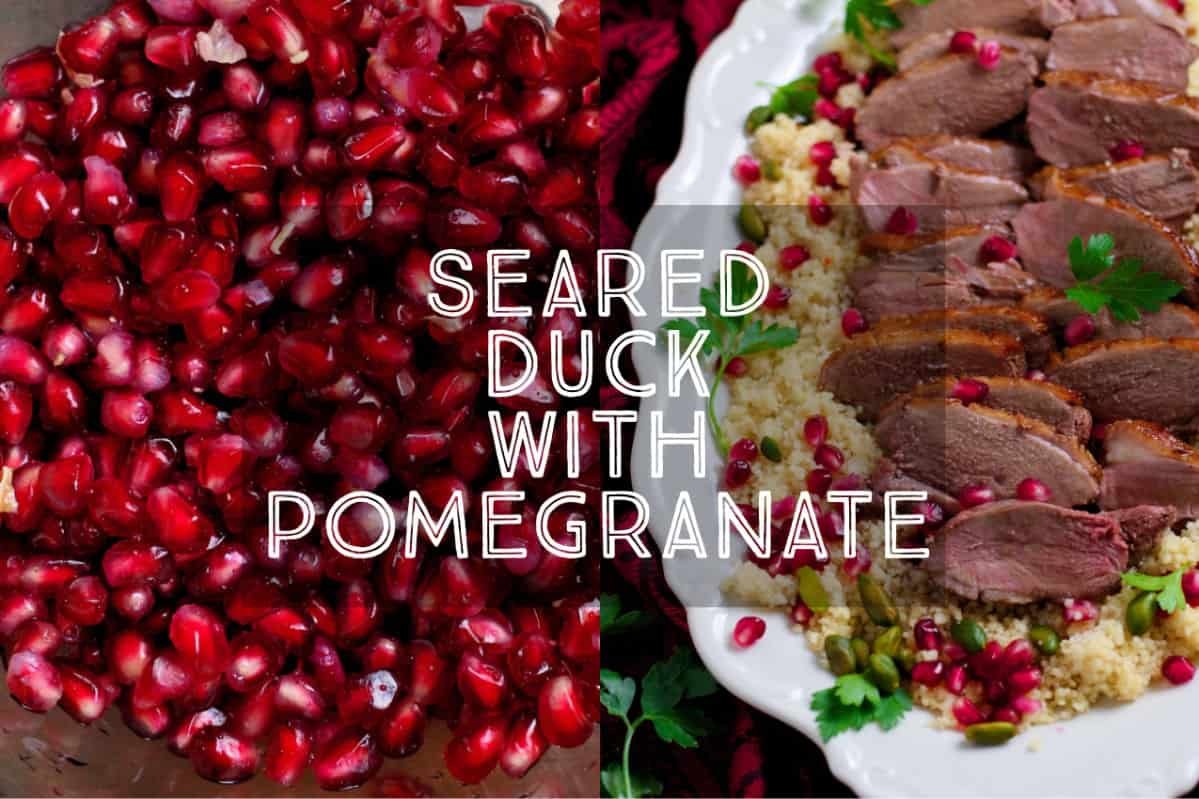 Seared Duck with Pomegranate