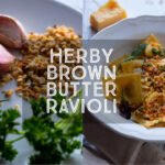 Herby Brown Butter Ravioli