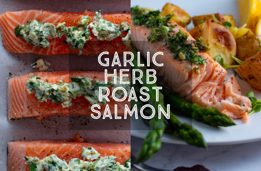 Garlic and Herb Roast Salmon with asparagus and potatoes