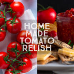 Homemade Tomato Relish Title Card.