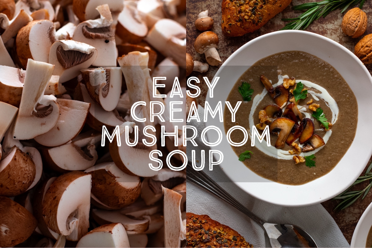 Easy Creamy Mushroom Soup Title Card.